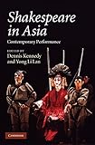 Shakespeare in Asia : contemporary performance