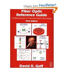 Fiber Optic Reference Guide: A Practical Guide to Communications Technology