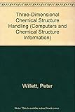 Three-dimensional chemical structure handling