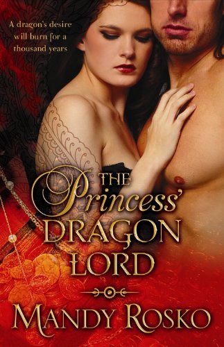 The Princess' Dragon Lord (Hot Paranormal Romance Novella) by Mandy Rosko The Princess' Dragon Lord (Hot Paranormal Romance Novella) by Mandy Rosko