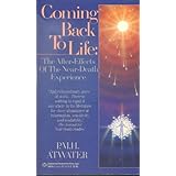 coming back to life the after effects of the near death experience