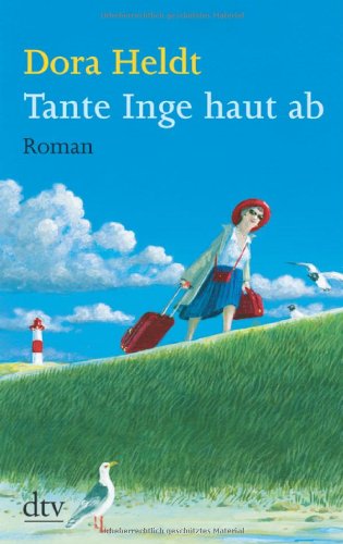 Buch - Cover Tante Inge haut ab: Roman - Dora Heldt - Deutscher Taschenbuch Verlag