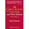 The Great Acting Teachers and Their Methods Volume 2