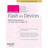 AdvancED Flash on Devices: Mobile Development with Flash Lite and Flash 10 (Friends of Ed Abobe Learning Library) ~ Elad Elrom