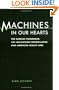 Machines in Our Hearts: The Cardiac Pacemaker, the Implantable Defibrillator, and American Health Care