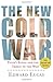 The New Cold War: Putin's Russia and the Threat to the West