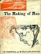 The Making of Man