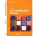 Poser un carrelage mural