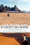 One More Day Everywhere: Crossing 50 Borders on the Road to Global Understanding