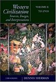 Western Civilization: Sources, Images, and Interpretations, Volume 1: To 1700