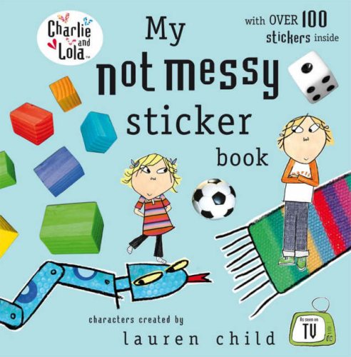 Childrens Toyshop  Children & Baby Books : My Not Messy Sticker Book (Charlie & Lola)