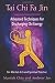 Tai Chi Fa Jin: Advanced Techniques for Discharging Chi Energy