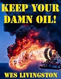 Keep Your Damn Oil!