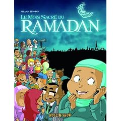 Muslim show : le mois sacr� du Ramadan tome 1