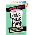 Leave Your Mark: Land Your Dream Job. Kill It in Your Career. Rock Social Media.