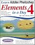 Learn Adobe Photoshop Elements in a Day 4