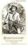 Bushwhackers: The Civil War in North Carolina: The Mountains