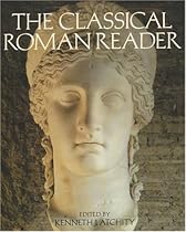 The Classical Roman Reader: New Encounters with Ancient Rome