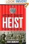 History's Greatest Heist: The Looting of Russia by the Bolsheviks