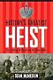 History's Greatest Heist: The Looting of Russia by the Bolsheviks