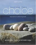 I Never Knew I Had a Choice
 Explorations in Personal Growth,
Marianne Schneider Corey