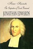 True Saints - The Inspiration of David Brainerd