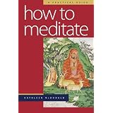 How to Meditate: A Practical Guide