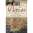 Paris: The Secret History by Andrew Hussey
