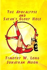 The Apocalypse and Satan's Glory Hole
