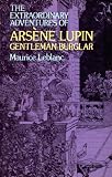 Extraordinary Adventures of Arsene Lupin, Gentleman-Burglar