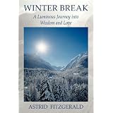 Winter Break: A Luminous Journey into Wisdom and Love