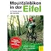 Mountainbiken in der Eifel: 15 Touren durch die Nordeifel