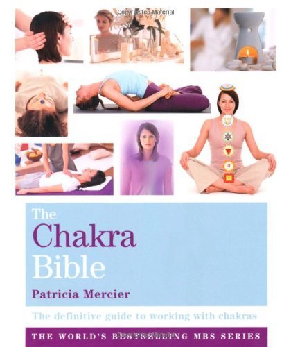 Godsfield Chakra Bible: The Definitive Guide to Working with Chakras (Godsfield Bible Series) by Mercier. Patricia ( 2009 ) Paperback