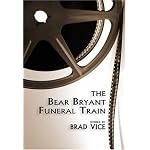The Bear Bryant Funeral Train book cover