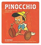 Pinocchio: The Making of the Disney Epic