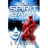 The Spirit Bank ~ J.T. Baxter