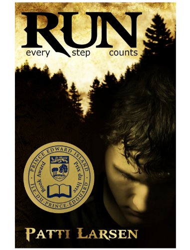 Run (The Hunted: Book One) by Patti Larsen Run (The Hunted: Book One) by Patti Larsen