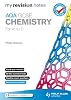 My Revision Notes: AQA GCSE Chemistry (for A* to C) (SC11)