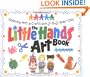 The Little Hands Art Book: Exploring Arts and Crafts with 2-To 6-Year-Olds (Williamson Little Hands Book)