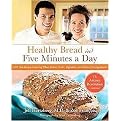 Healthy Bread in Five Minutes a Day (Hardcover)