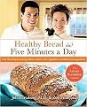 Healthy Bread in Five Minutes a Day (Hardcover)
