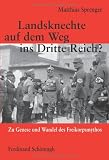 Landsknechte auf dem Weg ins Dritte Reich?: Zu Genese und Wandel des Freikorps-Mythos