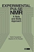 Experimental Pulse NMR: A Nuts and Bolts Approach