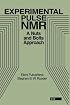 Experimental Pulse NMR: A Nuts and Bolts Approach