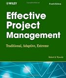 Effective Project Management: Traditional, Adaptive, Extreme