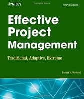 Effective Project Management: Traditional, Adaptive, Extreme
