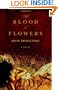 The Blood of Flowers: A Novel