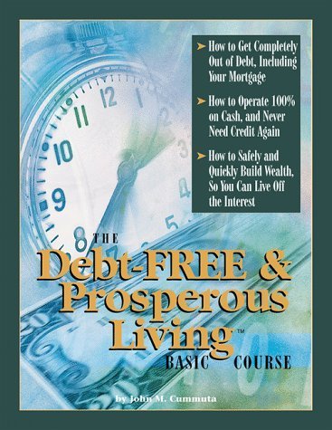 The Debt-Free & Prosperous Living, Basic Course by Cummuta, John M. (1998) Paperback