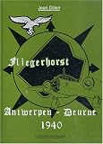 FLIEGERHORST: Antwerpen-Deurne 1940 (Dutch Edition)