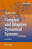 Complex and Adaptive Dynamical Systems: A Primer (Springer: Complexity)